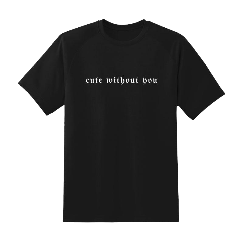 CUTE WITHOUT YOU BLACK T-SHIRT